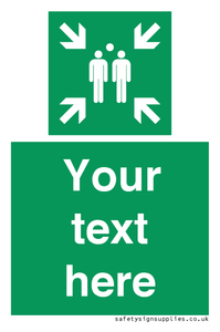 Custom sign safe condition evacuation assembly point